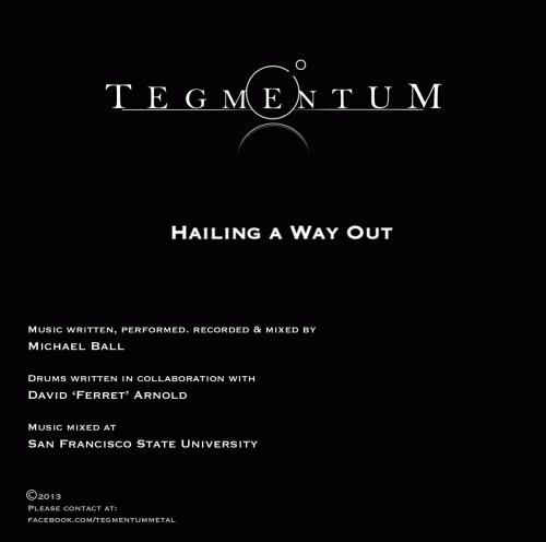 Tegmentum : Hailing a Way Out